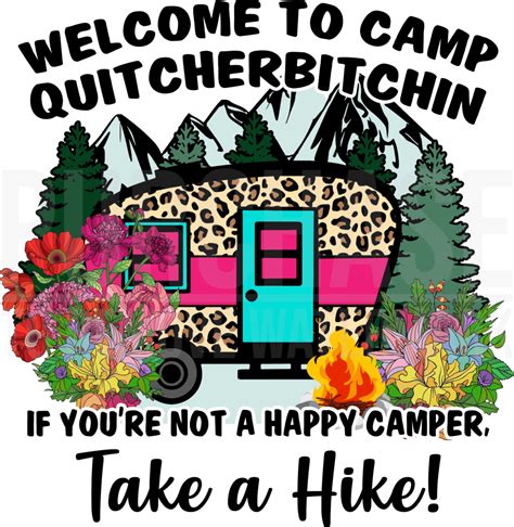 welcome to camp quitcherbitchin png camper camping png