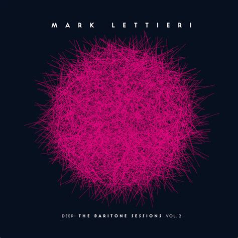 Deep The Baritone Sessions Vol 2 By Mark Lettieri On Tidal