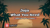 JoJo - What You Need 🎵(Official Lyrics Video)🎵 - YouTube
