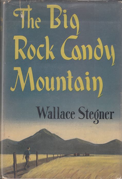The Big Rock Candy Mountain By Stegner Wallace 1943 Signed By