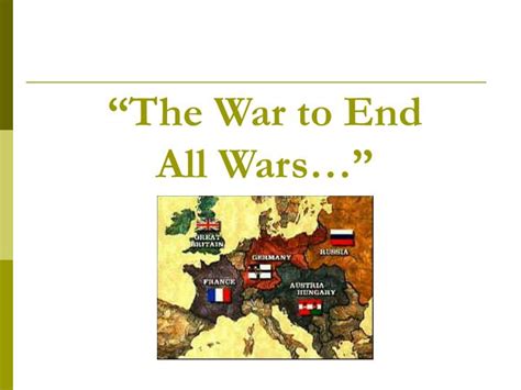 Ppt The War To End All Wars Powerpoint Presentation Free Download