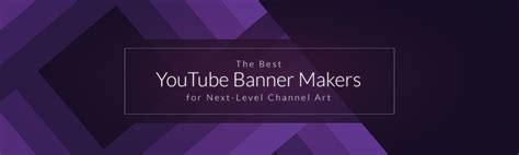 The Best Youtube Banner Makers For Next Level Channel Art