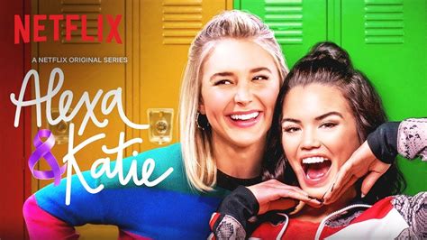 Alexa And Katie Season 3 Trailer Netflix After School Youtube