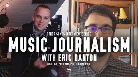 Music Journalism Interview With Eric Danton Pitchfork Paste