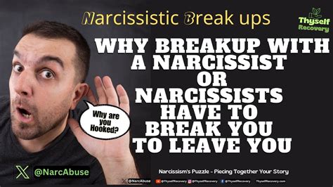Narcissistic Break Ups ️‍🩹why Breakup With Narcissist Or Narcissists Have To Break You To Leave