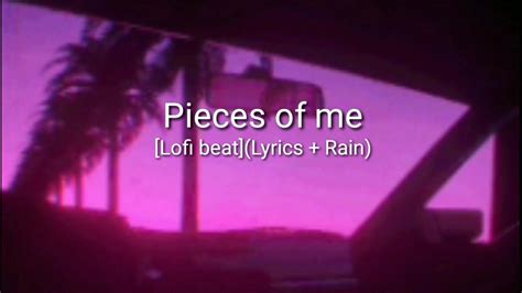 Pieces Of Me Lofi Beat Lyricsrain Youtube