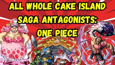 All Whole Cake Island Saga Antagonists In One Piece Onepiece Anime