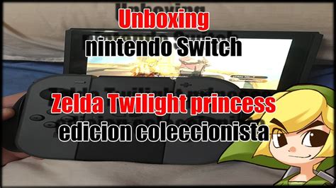 Unboxing Nintendo Switch Zelda Twilight Princess Edición Coleccionista