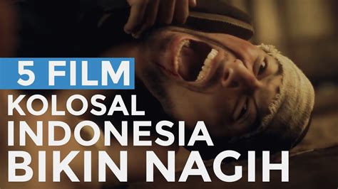 5 Film Action Kolosal Indonesia Youtube