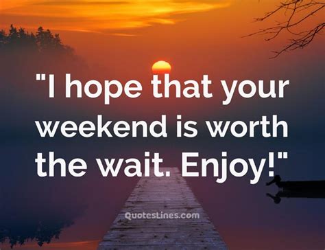 150 Happy Weekend Quotes And Sayings Quoteslines