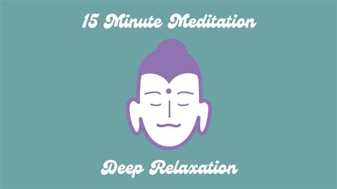 15 Minute Guided Meditation Deep Relaxation Youtube