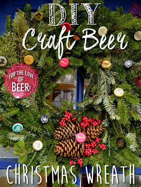 Ny Foodgasm Diy Craft Beer Christmas Wreath
