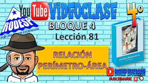 4º Grado 👨‍🏫📘lección 81 RelaciÓn PerÍmetro Área💠rodesp💠 Youtube