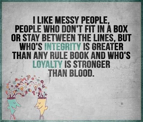 I Like Messy People Words Inspirational Quotes Meaningful Quotes