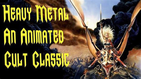Heavy Metal An Animated Cult Classic Youtube