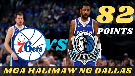 Dallas Vs 76ers Halimaw Mode 82 Points Para Kina Luka Doncic At Kyrie Irving Youtube