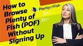 How to Browse Plenty of Fish (POF) Without Signing Up 2023?