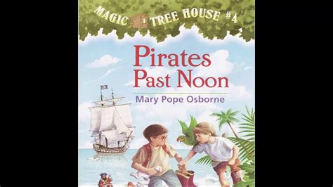 Magic Tree House 4 Pirates Past Noon Chapter 6 10 Read By Quynh