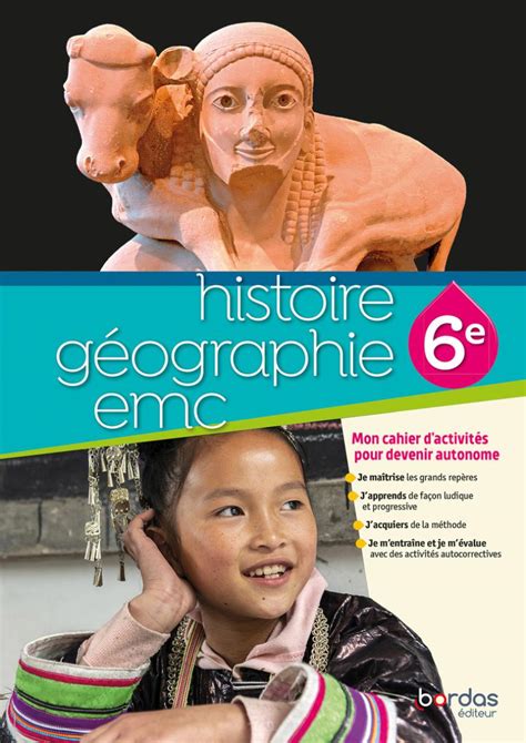 Histoire Géographie EMC 6e Cahier de l élève Bordas éditeur