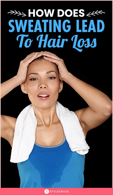 Does Sweating Lead To Hair Loss Tips And Tricks To Prevent It Hair