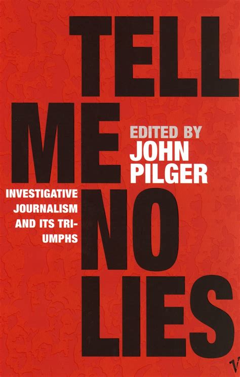 Tell Me No Lies By John Pilger Penguin Books Australia