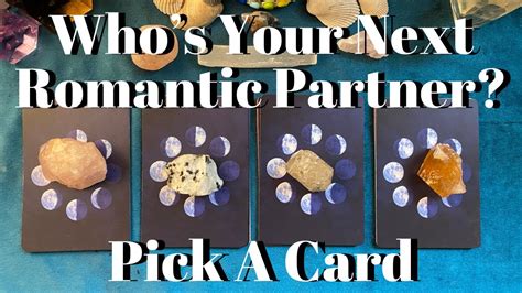 Who Is Your Next Romantic Partner Pick A Card YouTube