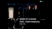 Marc Et Claude Feat. Tony Hadley – Feel You - YouTube