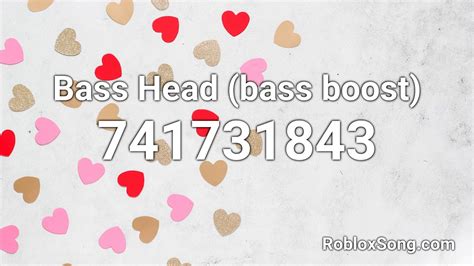 Bass Head Bass Boost Roblox ID Music Code YouTube