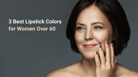 3 Best Lipstick Colors For Women Over 60 Primeprometics Primeprometics