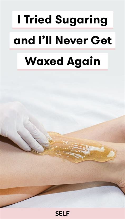 I Tried Sugaring And I Ll Never Get Waxed Again Sugaring Hair Removal