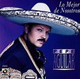 Pepe Aguilar Discografia MEGA 1 Link CDs - Descargar GRATIS