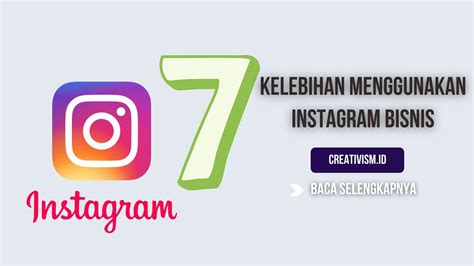 Kelebihan Menggunakan Instagram Bisnis Creativism