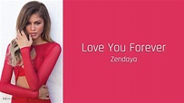 Love You Forever - Zendaya (lyrics) - YouTube
