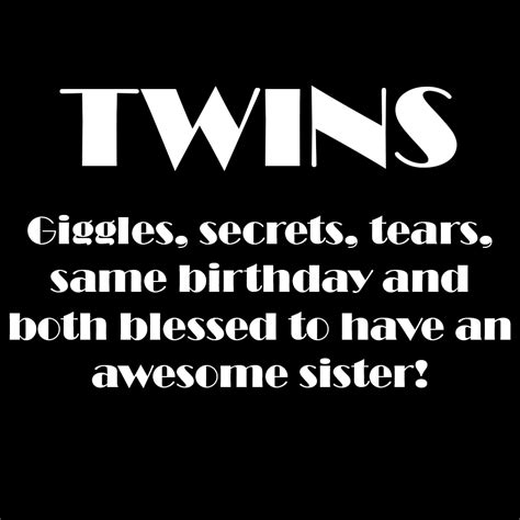 Twin Sister Quotes Funny Shortquotescc