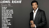 Lionel Richie : Lionel Richie Greatest Hits Full Album Live | Best ...