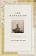 The Mapmakers: Revised Edition by John Noble Wilford, Paperback ...