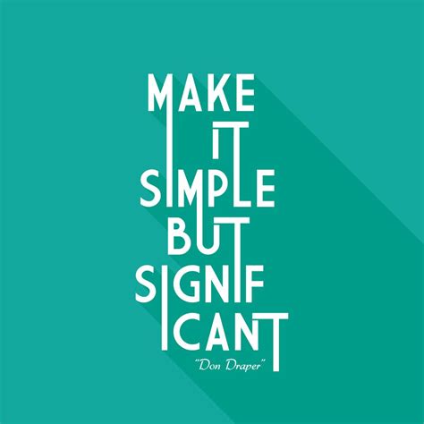 Typography Poster Make It Simple But Significant Quote Typography