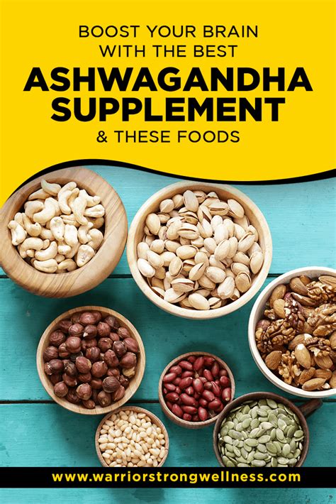 boost your brain with the best ashwagandha supplement and these foods warrior strong wellness