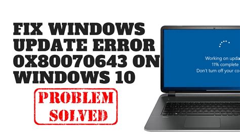 Fix Windows Update Error 0x80070643 On Windows 10 Areaviral