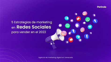 5 Estrategias De Marketing Digital En Redes Sociales 2022 Agencia De