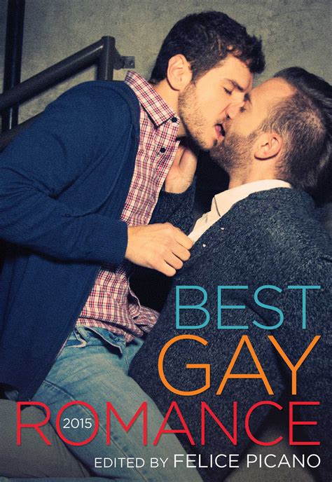 Best Gay Romance 2015 Book By Felice Picano Official Publisher Page