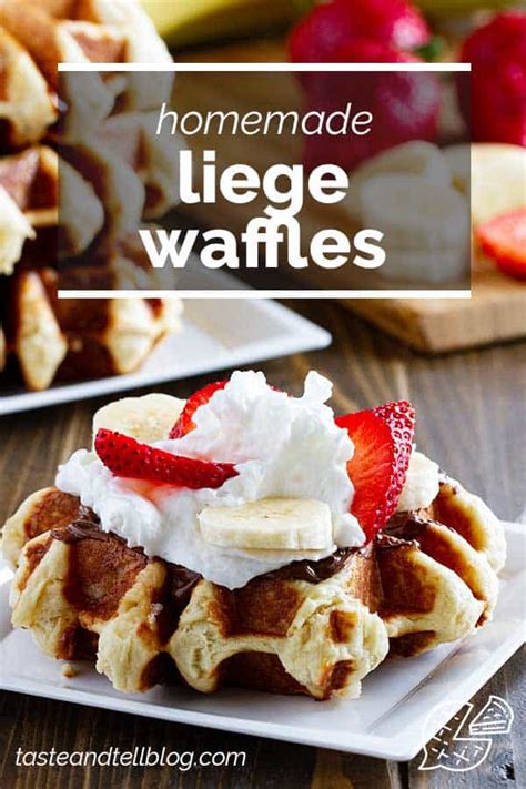 Liege Waffles Recipe From Scratch Taste And Tell