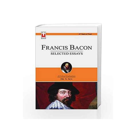 Francis Bacon Selected Essays By Buy Online Francis Bacon Selected