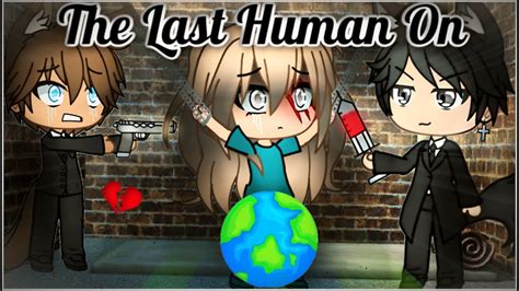 The Last Human On Earth Glmm Gacha Life Mini Movie Part 2 Youtube