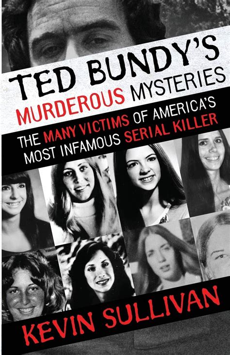 Buy Ted Bundys Murderous Mysteries The Many Victims Of Americas Most Infamous Serial Killer