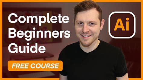 The Complete Beginners Guide To Adobe Illustrator Free Course Youtube