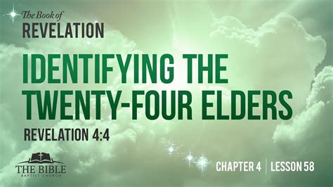 Identifying The Twenty Four Elders Revelation Chapter 4 Lesson 58