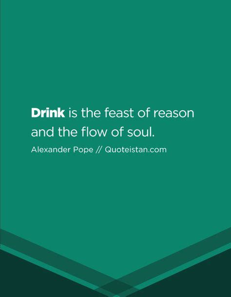 63 Drink Quotes Ideas Drinking Quotes Quotes Inspirational Quotes