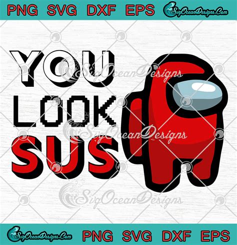 Imposter Among Game Us You Look Sus Gamer Costume Fans Svg Png Eps Dxf