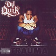 Trauma - Album by DJ Quik | Spotify